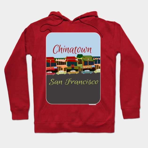 Chinatown in San Francisco Hoodie by Tshirtfort